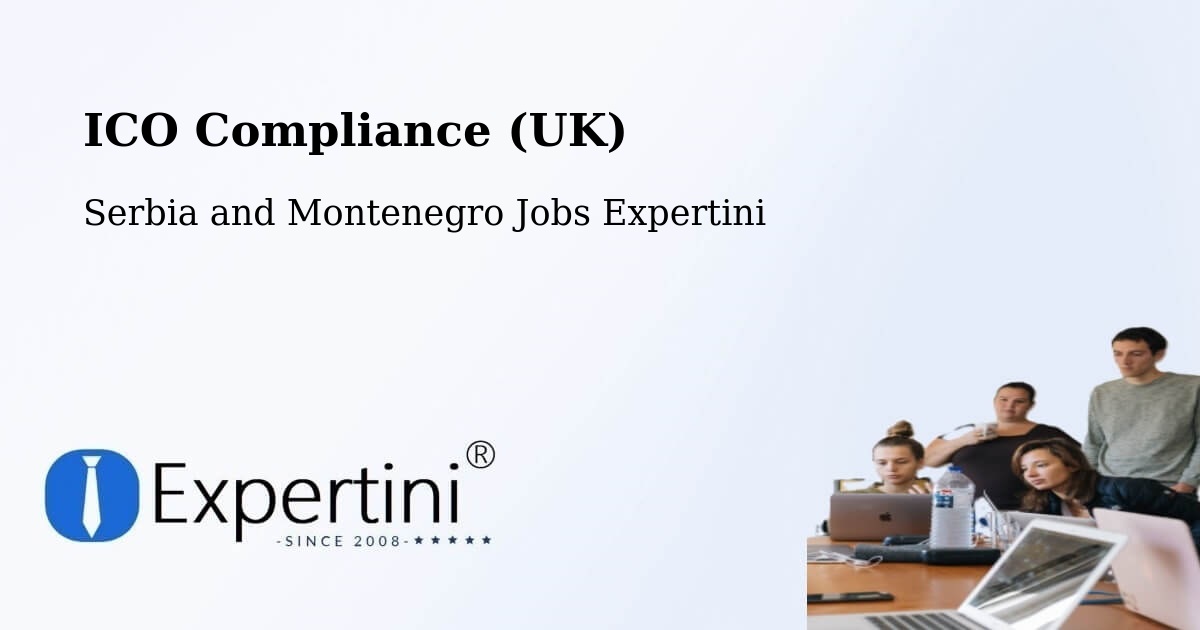 UK Data Protection & ICO Compliance – Tottenham - Serbia and Montenegro Jobs Expertini