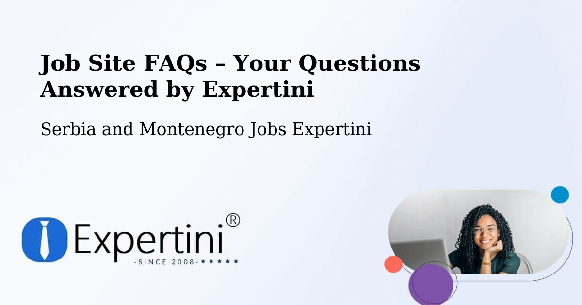 Job Site FAQs – Frequently Asked Questions – Tottenham - Tottenham, Serbia and Montenegro Jobs Expertini